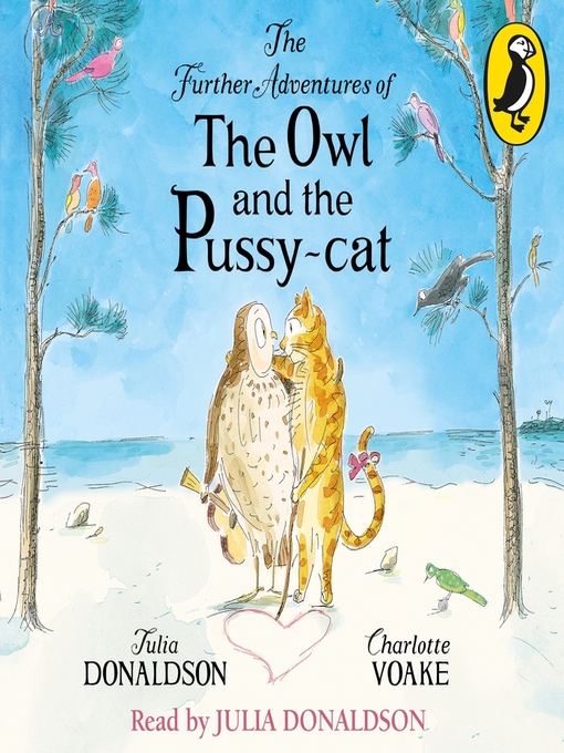Title details for The Further Adventures of the Owl and the Pussy-cat by Julia Donaldson - Wait list